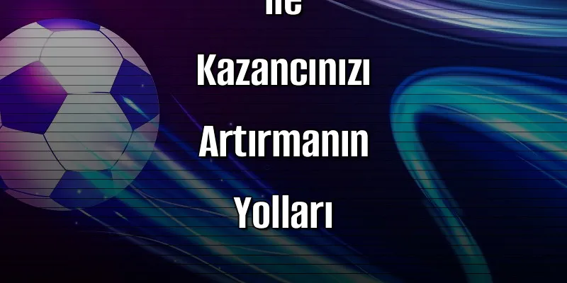 2026’da Deneme Bonusu Veren Siteler ile Kazancınızı Artırmanın Yolları
